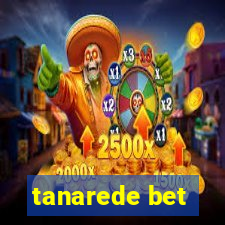 tanarede bet